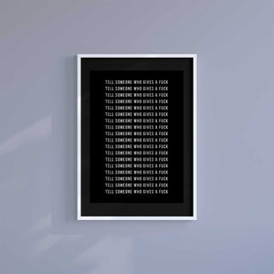 Large (A2) 16.5" x 23.4" inc Mount-Black-Tell Someone - Wall Art Print-Famous Rebel