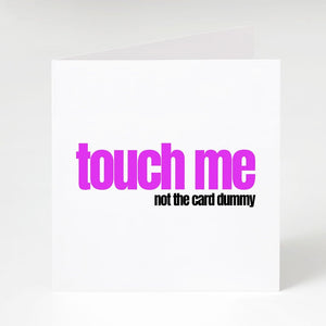 Touch Me-Notecard Famous Rebel