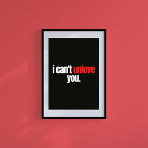 Medium (A3) 11.75" x 16.5" inc Mount-White-Unlove- Wall Art Print-Famous Rebel