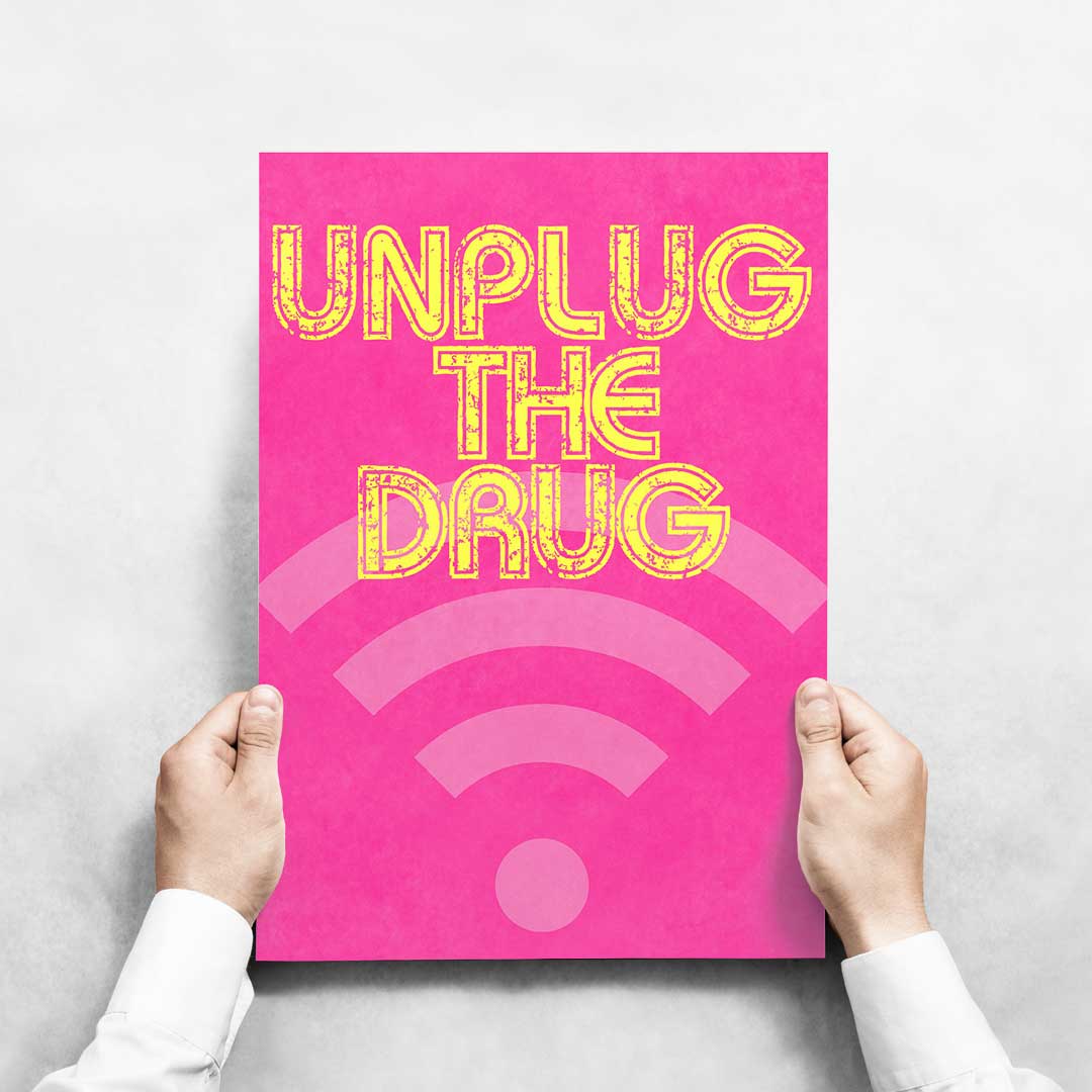 -Unplug the Drug- Wall Art Print-Famous Rebel