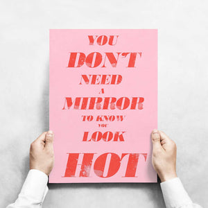 -You Look Hot- Wall Art Print-Famous Rebel