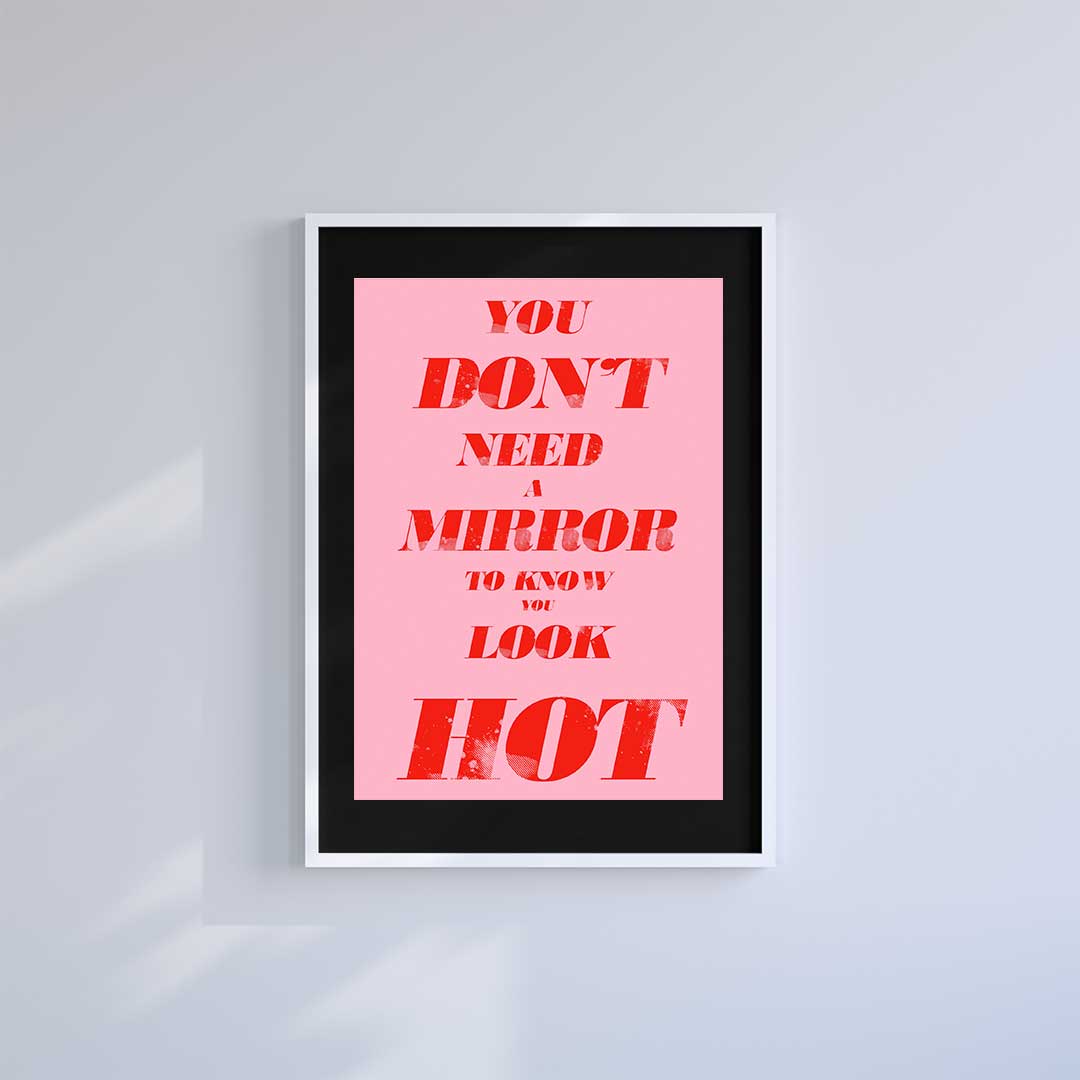 Large (A2) 16.5" x 23.4" inc Mount-Black-You Look Hot- Wall Art Print-Famous Rebel