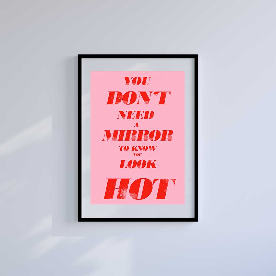 Large (A2) 16.5" x 23.4" inc Mount-White-You Look Hot- Wall Art Print-Famous Rebel