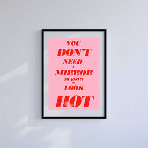Large (A2) 16.5" x 23.4" inc Mount-White-You Look Hot- Wall Art Print-Famous Rebel