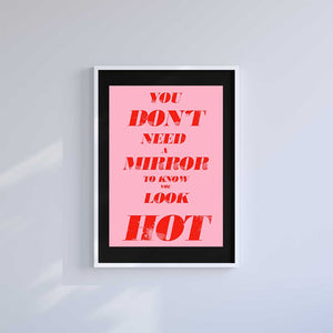 Small 10"x8" inc Mount-Black-You Look Hot- Wall Art Print-Famous Rebel