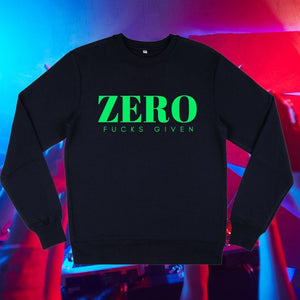 Zero Fucks - Sweatshirt-Famous Rebel